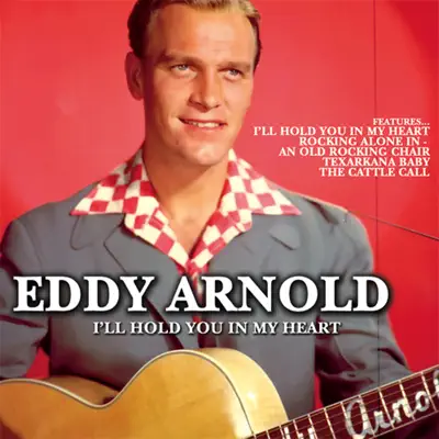 I'll Hold You In My Heart - Eddy Arnold