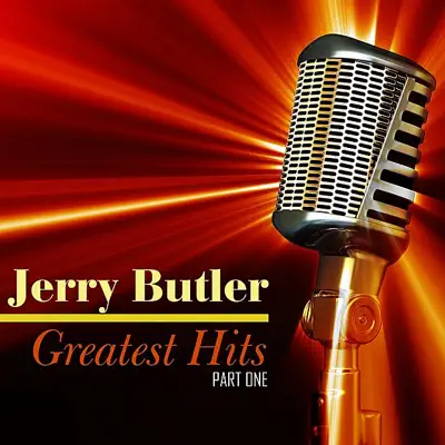 Greatest Hits, Part One - Jerry Butler