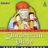 Shirdeesam Bhaje album lyrics, reviews, download