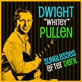 Dwight "Whitey" Pullen - Sunglasses After Dark