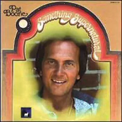 Something Supernatural - Pat Boone