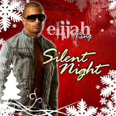 Silent Night - Elijah King