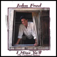 I Miss Ya'll by John Fred album reviews, ratings, credits