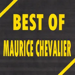 Best of Maurice Chevalier - Maurice Chevalier