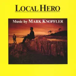 Local Hero - Mark Knopfler