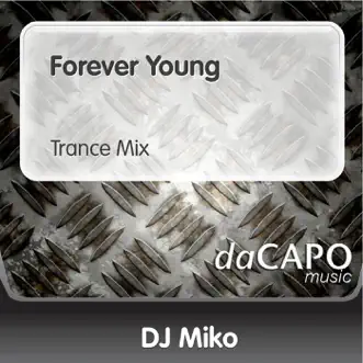 Forever Young - Single by DJ Miko album reviews, ratings, credits