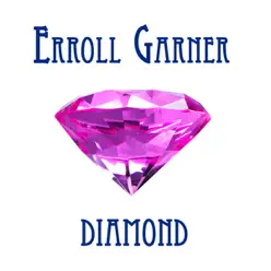 Erroll Garner Diamond - Erroll Garner Erroll Garner Diamond - Erroll Garner