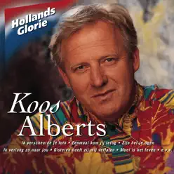 Hollands Glorie: Koos Alberts - Koos Alberts