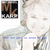 Michael Karp - Aber Dich Gibt's Nur Einmal Für Mich