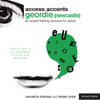 Gwyneth Strong & Penny Dyer - Access Accents: Geordie (Newcastle) - An Accent Training Resource for Actors (Unabridged) artwork