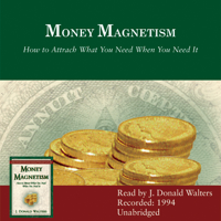 J. Donald Walters - Money Magnetism: How to Attract What You Need When You Need It (Unabridged) artwork