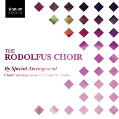 By Special Arrangement: Choral arrangements of favourite classics by Rodolfus Choir & Ralph Allwood album reviews, ratings, credits