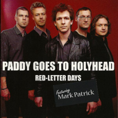 Red-Letter Days (feat. Mark Patrick) - Paddy Goes To Holyhead