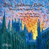 Hail, Gladdening Light: Music of the English Church