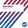 Bad Girls (A.R. Remix) - Single album lyrics, reviews, download