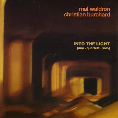 Into the Light - Duo. Quartett. Solo. - Mal Waldron Into the Light - Duo. Quartett. Solo. - Mal Waldron