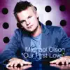 Our First Love (Radio Version) - Single album lyrics, reviews, download