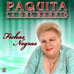 Fichas Negras - Paquita La Del Barrio