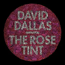 The Rose Tint Deluxe - David Dallas