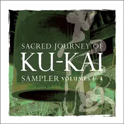 Sacred Journey of Ku-Kai Sampler, Vol. 1-4 by KITARO album reviews, ratings, credits