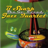 B Sharp Jazz Quartet - Tha Go 'Round