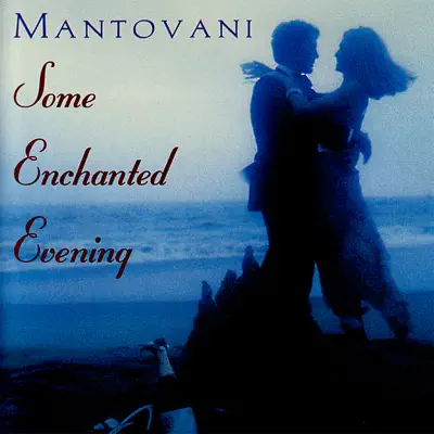 Some Enchanted Evening - Mantovani Some Enchanted Evening - Mantovani