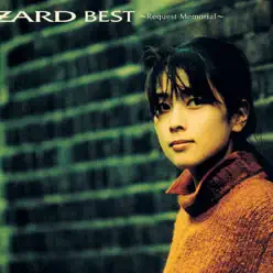 ZARD BEST ~Request Memorial~ - Zard ZARD BEST ~Request Memorial~ - Zard