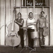 Big Lazy - Crooked