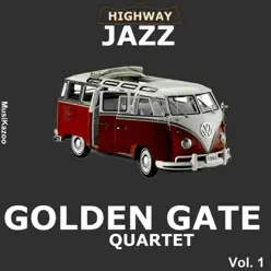 Highway Jazz - The Golden Gate Quartet, Vol. 1 - Golden Gate Quartet