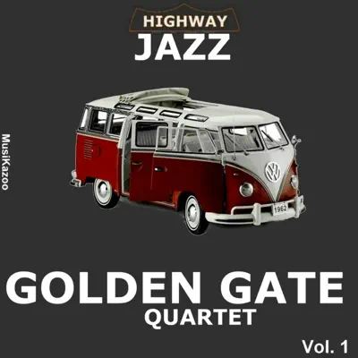 Highway Jazz - The Golden Gate Quartet, Vol. 1 - Golden Gate Quartet