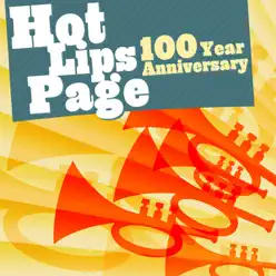 Hot Lips Page - 100 Year Anniversary - Hot Lips Page Hot Lips Page - 100 Year Anniversary - Hot Lips Page