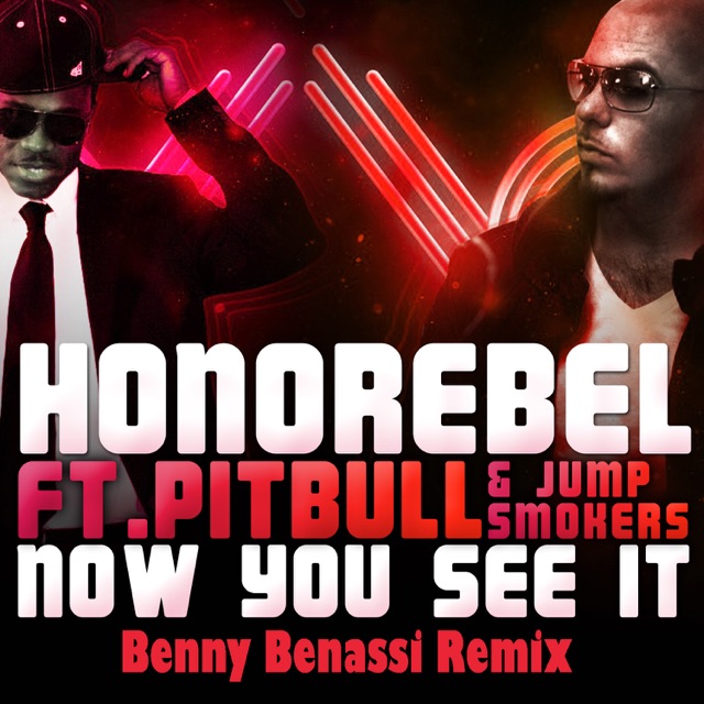 Now You See It (Benny Benassi Remix) [feat. Pitbull & Jump Smokers]