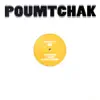 Poumtchak 2 - EP album lyrics, reviews, download