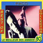 Le meilleur des années 80: Best of Paco - Paco