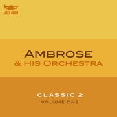 Ambrose & His Orchestra - Classic 2, Vol. 1 artwork