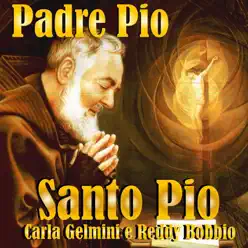 Padre Pio, Santo Pio - EP - Reddy Bobbio Padre Pio, Santo Pio - EP - Reddy Bobbio