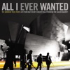 All I Ever Wanted (Live from Walt Disney Concert Hall)