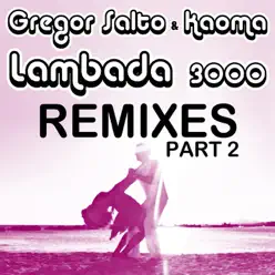 Lambada 3000 Remixes Part 2 - Kaoma Lambada 3000 Remixes Part 2 - Kaoma