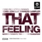 That Feeling (Raul Sanchez Ibiza SpaceDark Mix) - The Groove Foundation lyrics