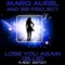 Lose You Again (Blue) [Tronix DJ Radio Mix] - Marq Aurel & BB-Project lyrics