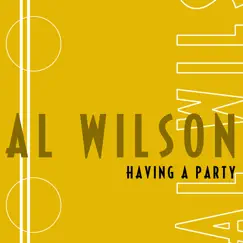 Having a Party by Al Wilson album reviews, ratings, credits