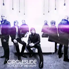 Echoes of the Light by Circleslide album reviews, ratings, credits