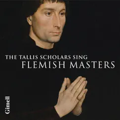 The Tallis Scholars Sing Flemish Masters by The Tallis Scholars & Peter Phillips album reviews, ratings, credits