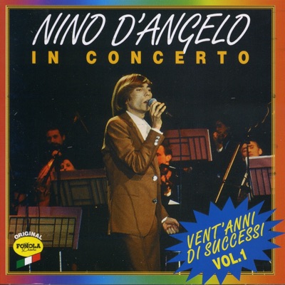In concerto, Vol. 1 - Nino D'Angelo
