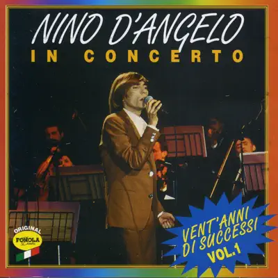 In concerto, Vol. 1 - Nino D'Angelo