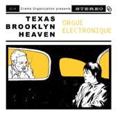 Orgue Electronique - Texas, Brooklyn & Heaven