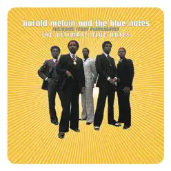 The Ultimate Blue Notes - Harold Melvin & The Blue Notes