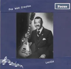 Lucille by Pee Wee Crayton album reviews, ratings, credits