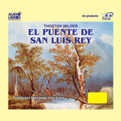 El Puente de San Luis Rey (Texto Completo) [The Bridge of San Luis Rey] (Unabridged) - Thornton Wilder