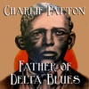 Charley Patton - Rattlesnake Blues